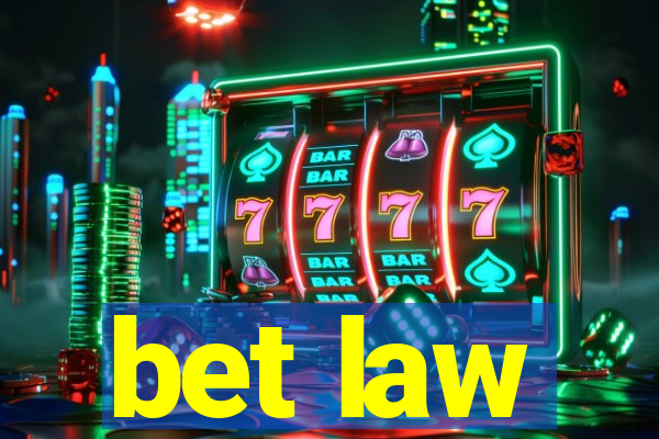 bet law